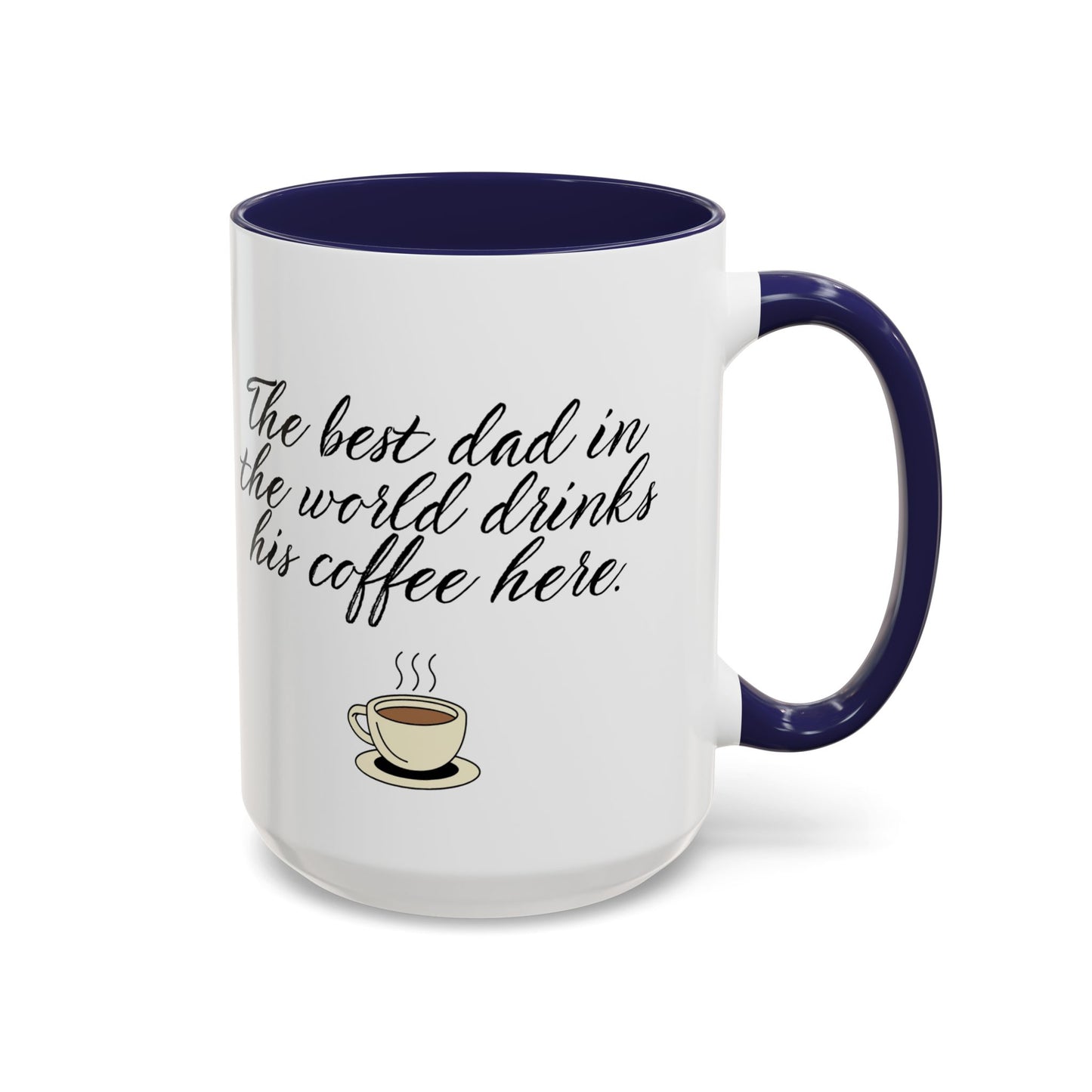 ☕ The Best Dad in the World Drinks His Coffee Here 💙 Funny Father’s Day Mug