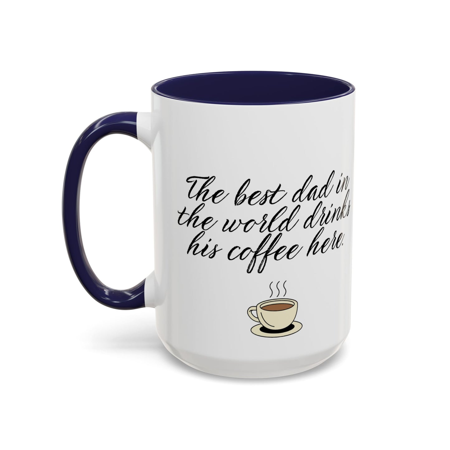 ☕ The Best Dad in the World Drinks His Coffee Here 💙 Funny Father’s Day Mug
